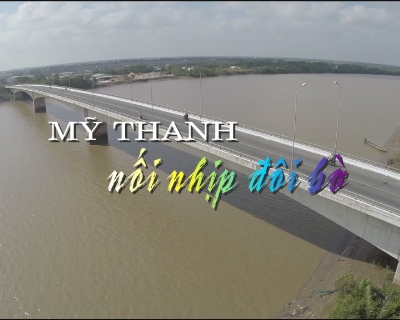 Phóng sự- Mỹ Thanh nối nhịp đôi bờ