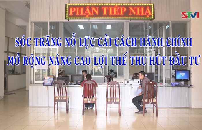 Phóng sự: Sóc Trăng nỗ lực cải cách hành chính, mở rộng nâng cao lợi thế thu hút đầu tư