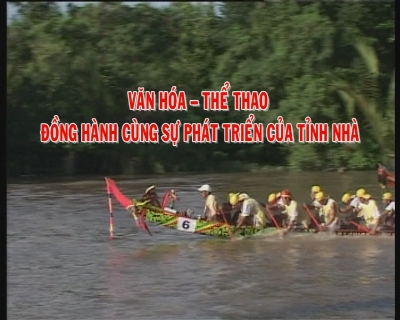 Phóng sự- Văn hóa- Thể thao đồng hành cùng sự phát triển của tỉnh nhà