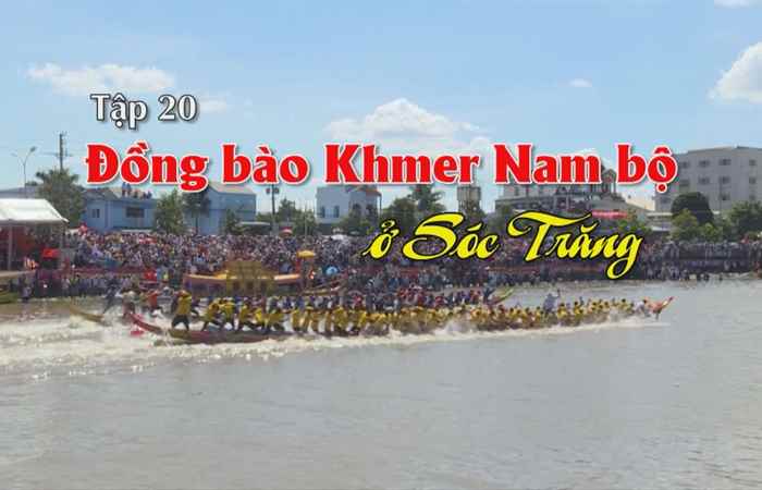 PTL (Tập 20): Sóc Trăng những trang sử sáng ngời (17-04-2022)