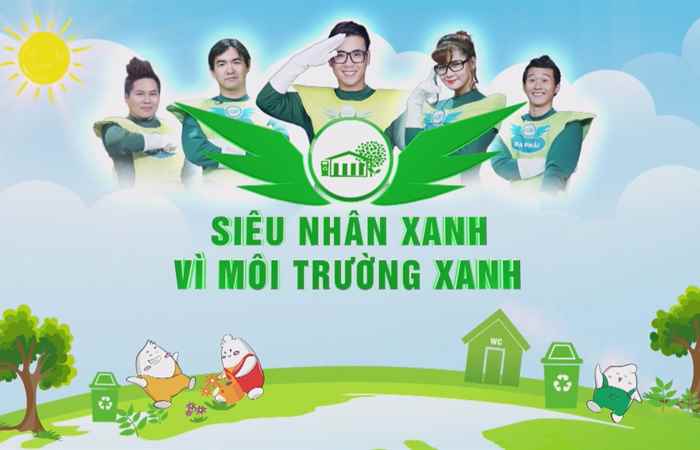 Siêu nhân xanh - Vì môi trường xanh 24-08-2017