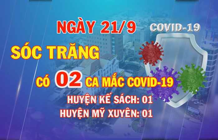 Sóc Trăng có 2 ca mắc COVID-19 trong ngày 21-09-2021