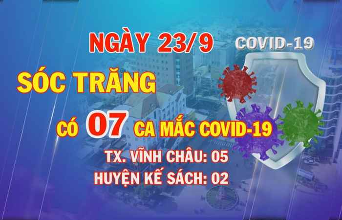Sóc Trăng có 7 ca mắc COVID-19 trong ngày 23-09-2021