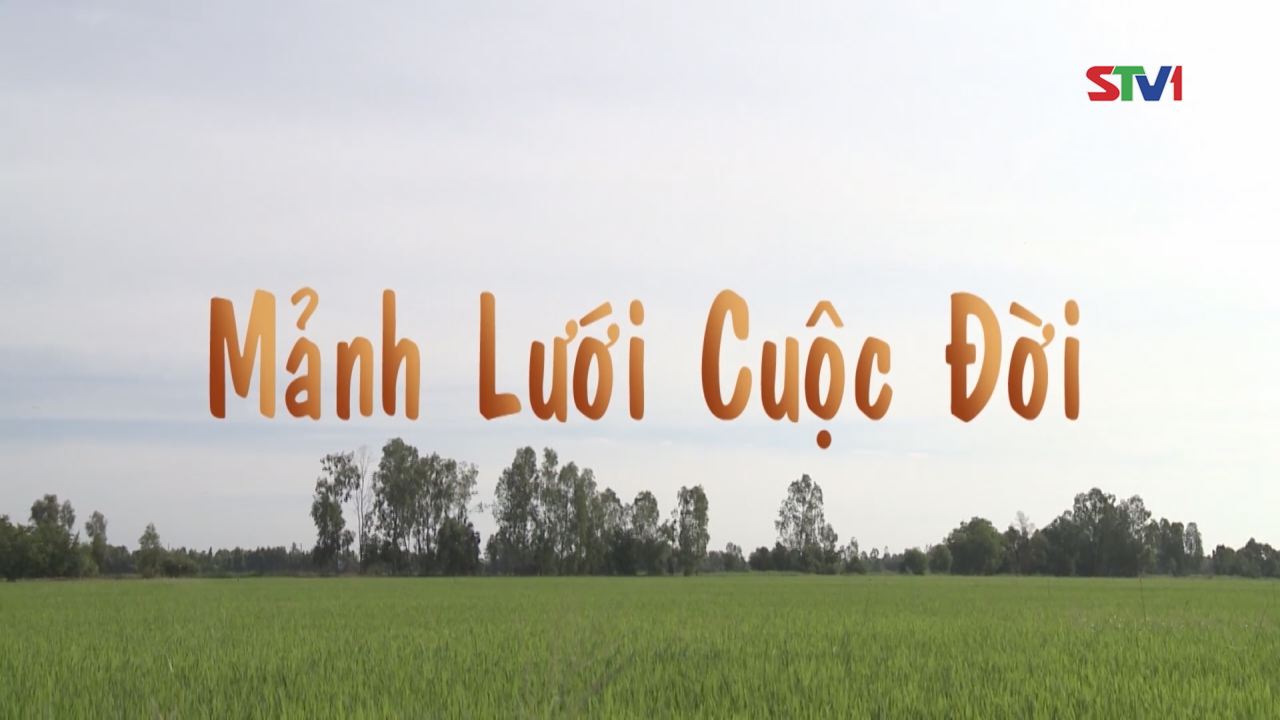 Nét Việt - Mảnh Lưới Cuộc Đời 12-02-2017