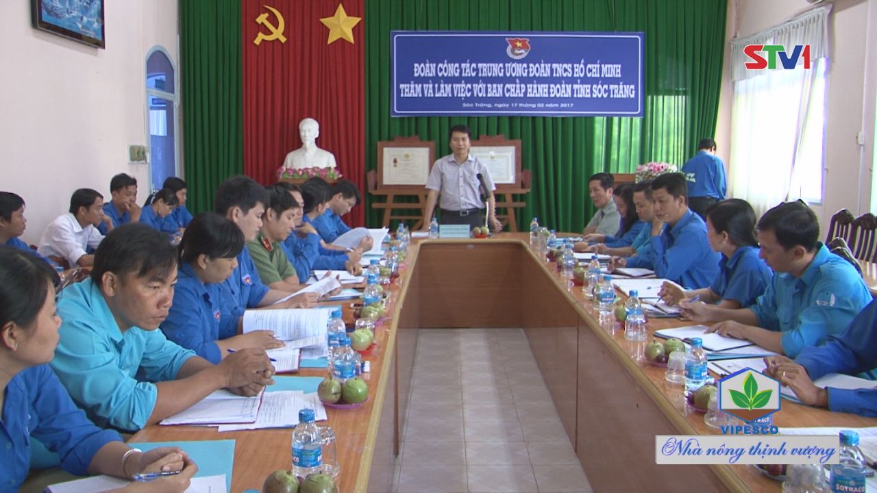 Trung ương Đoàn TNCS Hồ Chí Minh làm việc với Tỉnh Đoàn Sóc Trăng.