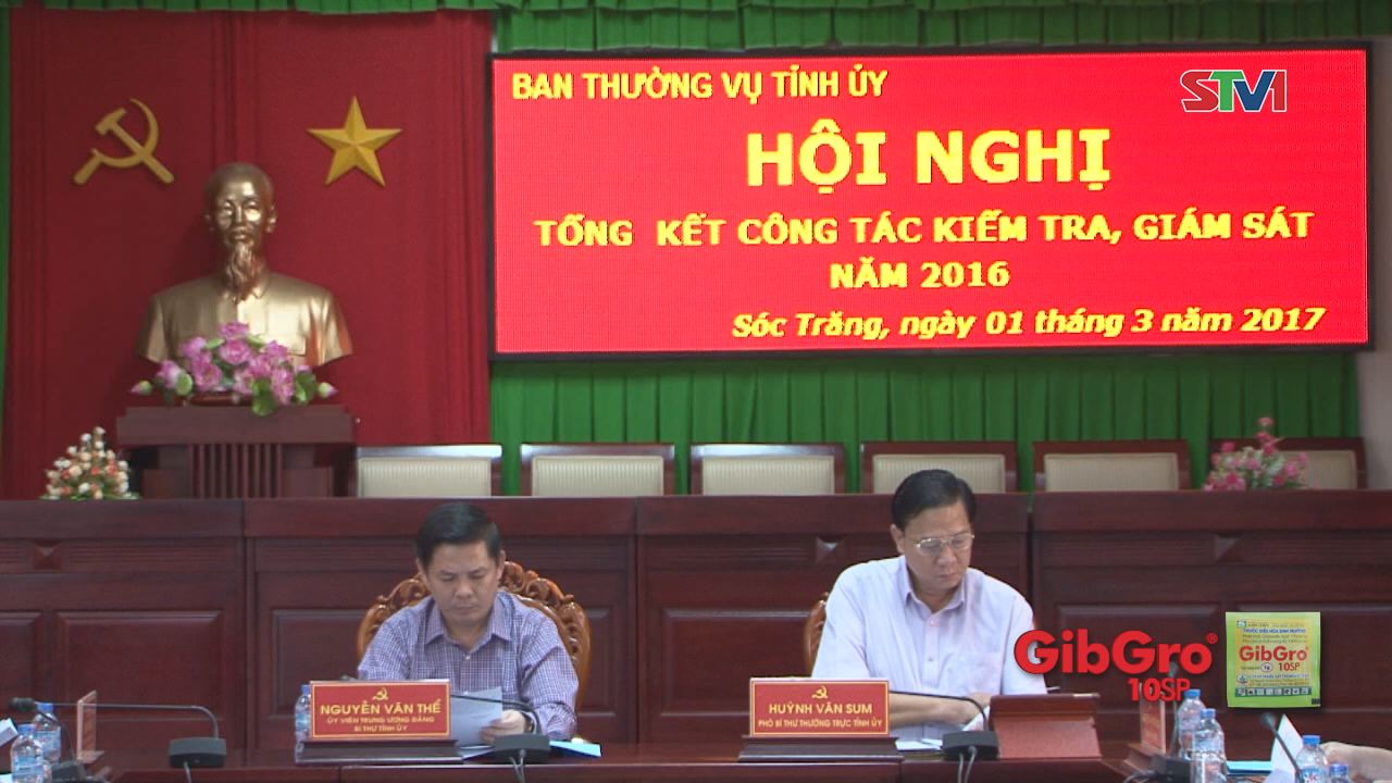 Ban thường vụ Tỉnh ủy Sóc Trăng tổng kết công tác kiểm tra, giám sát năm 2016