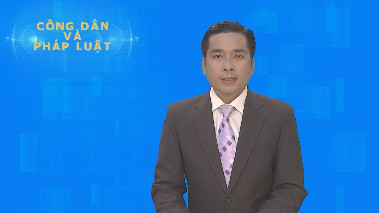 Công dân & Pháp luật 04-09-2016