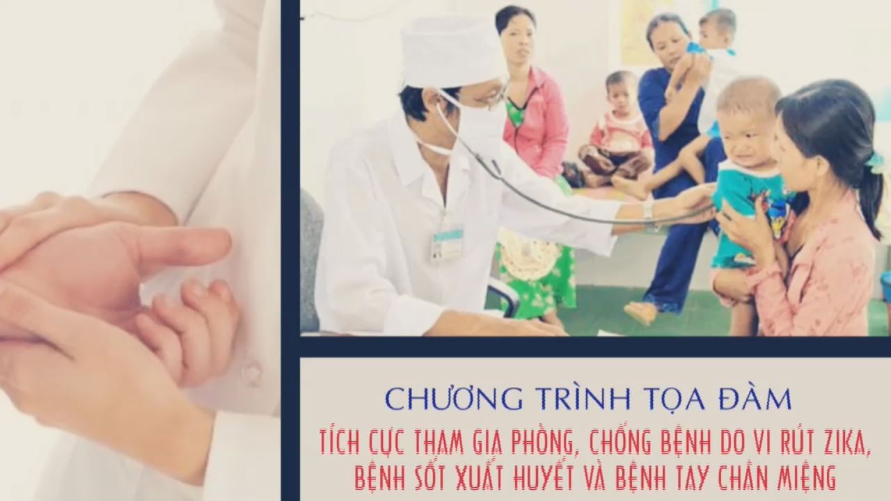 Chương trình tọa đàm Y Tế - Tích cực tham gia phòng, chống bệnh do virus Zika, bệnh sốt xuất huyết, bệnh tay chân miệng 25-12-2016