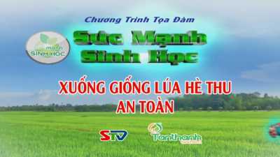 Sức mạnh sinh học-Tân Thành - Xuống giống lúa hè thu an toàn 12-05-2016