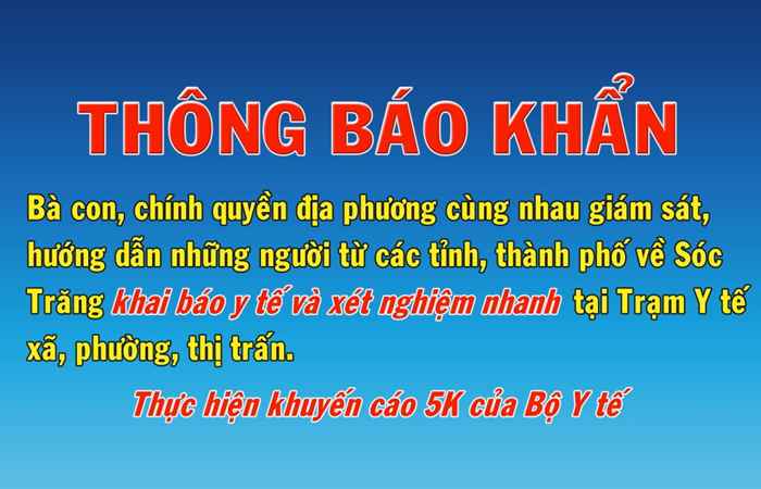 Thông báo khẩn bà con từ các tỉnh, thành phố về Sóc Trăng khai báo y tế và xét nghiệm nhanh tại các trạm y tế xã, phường, thị trấn