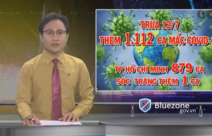 Tin mới nhận (cập nhật covid-19 mới nhất trưa 12-07-2021)