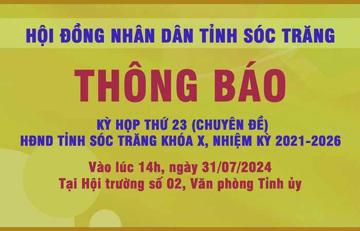 HĐND tỉnh Sóc Trăng thông báo Kỳ họp thứ XXIII (Chuyên đề) HĐND tỉnh Sóc Trăng, Khóa X, nhiệm kỳ 2021-2026 