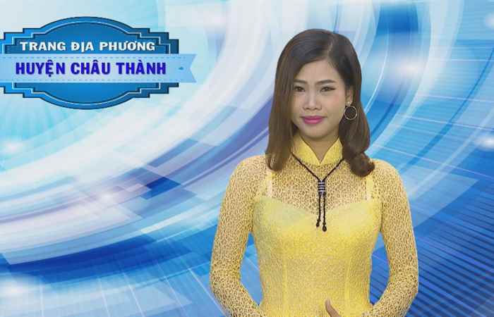 Trang tin địa phương huyện Châu Thành 24-12-2017