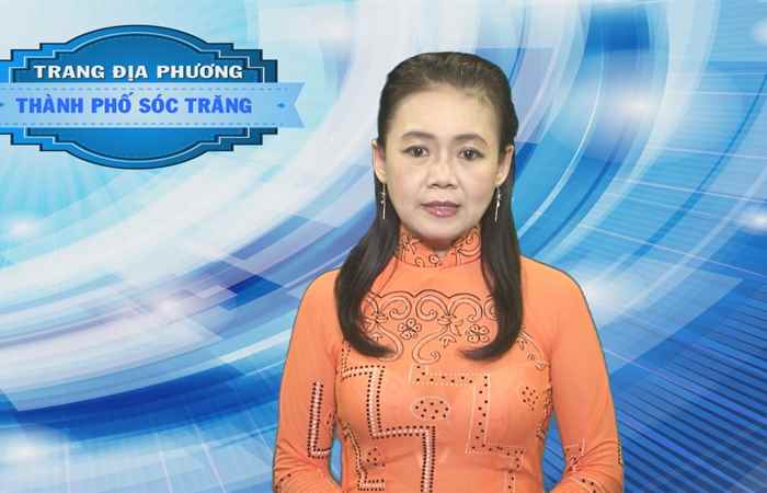Trang tin địa phương Thành phố Sóc Trăng 23-09-2018