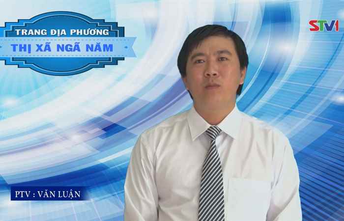 Trang tin địa phương thị xã Ngã Năm 17-12-2017