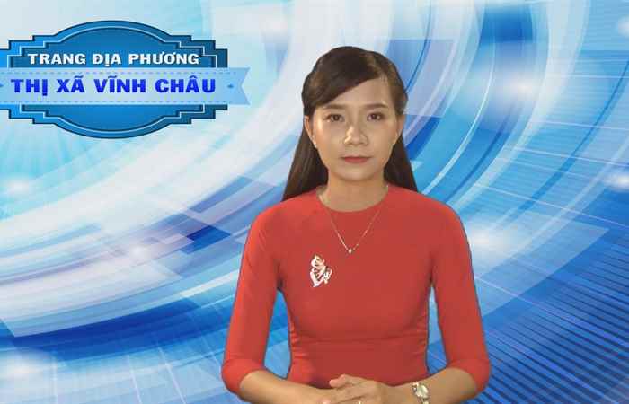 Trang tin địa phương TX Vĩnh Châu 10-12-2017