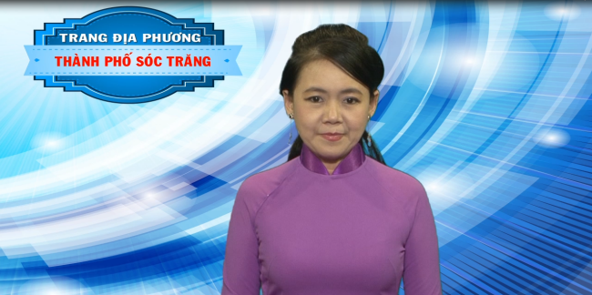 Trang tin địa phương- Thành phố Sóc Trăng 31-07-2016