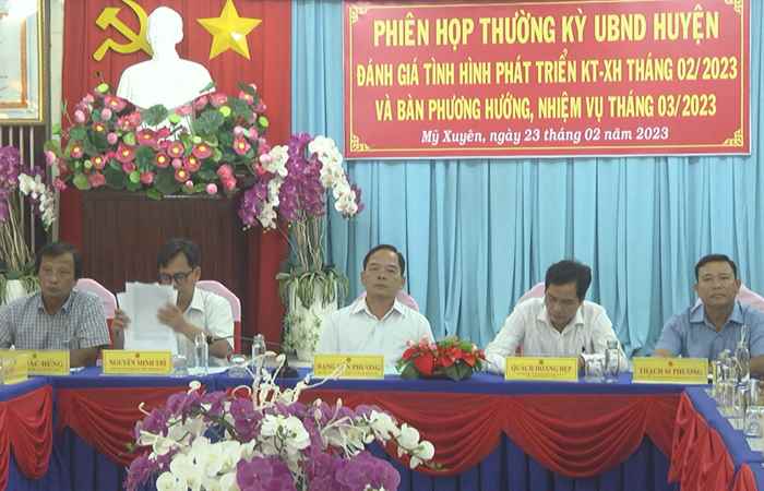 UBND huyện Mỹ Xuyên đánh giá tình hình phát triển kinh tế - xã hội tháng 2 năm 2023