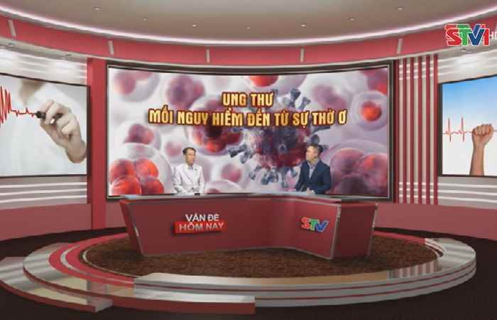 Vấn đề hôm nay: Ung thư - Mối nguy hiểm đến từ sự thờ ơ 02-09-2019