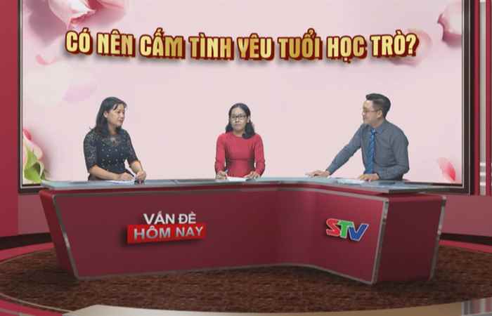 Vấn đề hôm nay - Có nên cấm tình yêu tuổi học trò (21-12-2020)