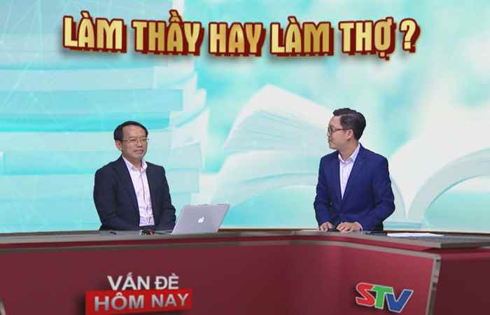 Vấn đề hôm nay - Làm thầy hay làm thợ (01-02-2021)