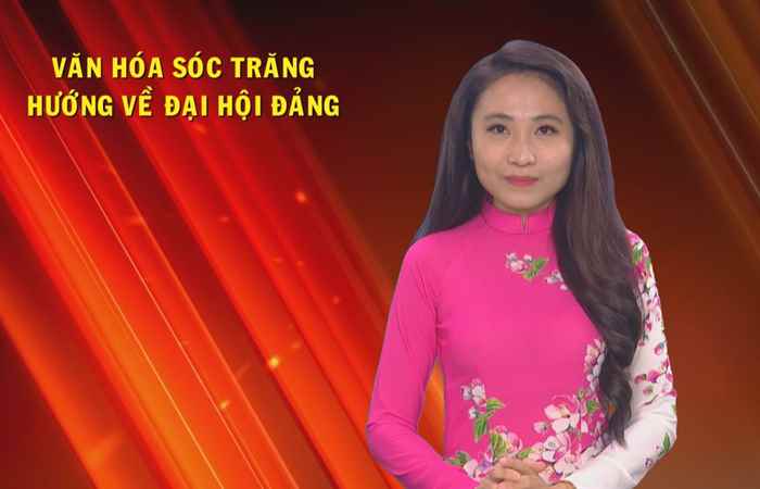 Văn hóa Sóc Trăng hướng về Đại hội Đảng (10-10-2020)